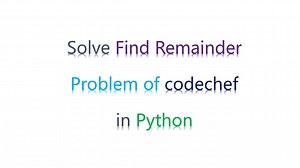 Find Remainder Codechef Python
