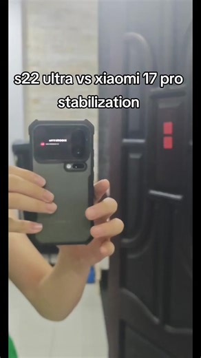 Camera Stabilization Test: Xiaomi 17 Pro vs Samsung S22 Ultra