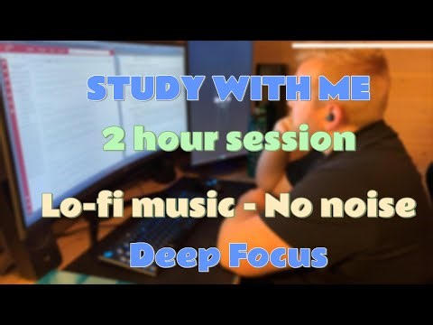 Study with me | 2 hour session | Lo-fi tunes | No noise | Deep Focus