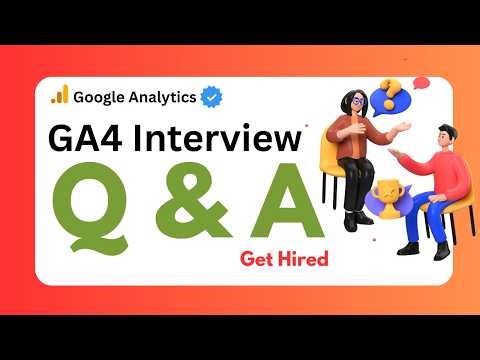 Crack Any GA4 Interview: Top 10 Questions with Detailed Answers