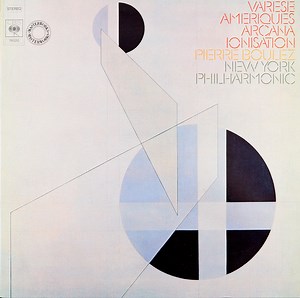 Varese - Pierre Boulez, New York Philharmonic - Ameriques / Arcana / Ionisation