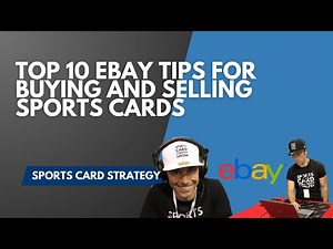 Top 10 eBay Tips For Buying & Selling Sports Cards
