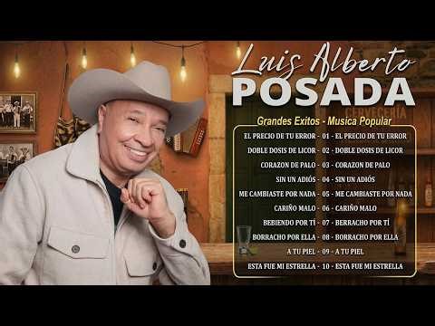 Luis Alberto Posada Mix 2026 🔥 Grandes Éxitos del Despecho | Música Popular Colombiana ✨