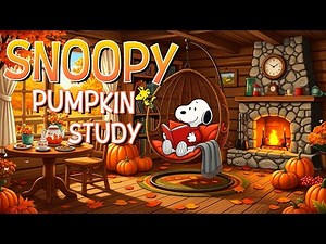 🍂 Snoopy's Morning Study 📚 Relaxing Autumn Lofi by the Fireplace 🔥Calm Lofi Music to Start Fresh 🍁