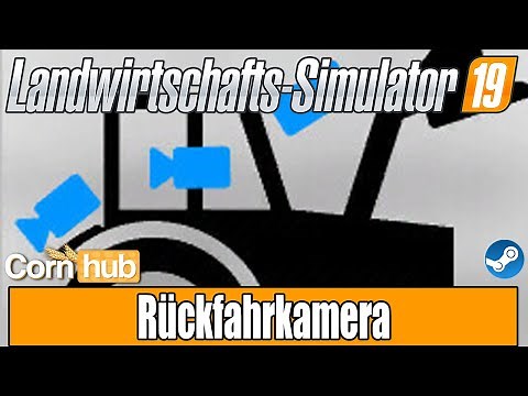 LS19 Modvorstellung - Rückfahrkamera - LS19 Mods