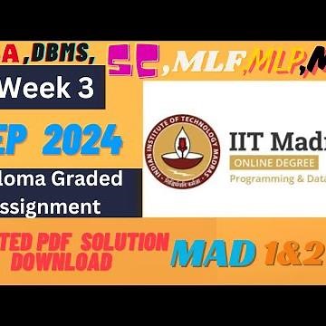 Week 3 Graded Assignment Solution | DBMS,PDSA,JAVA,MAD 1,MAD 2,MLF,MLP,MLT,SC | IIT Madras BS | 4K