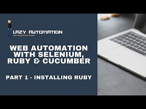 Web Automation with Selenium, Ruby & Cucumber Tutorial - Part 1