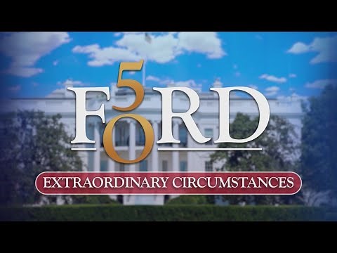 Extraordinary circumstances: 50 years ago, Gerald Ford became president
