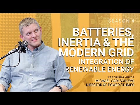 Podcast Ep. 41 | Batteries, Inertia & the Modern Grid: Integration of Renewable Energy