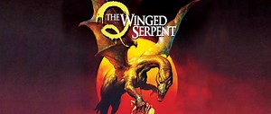 This Week in Horror Movie History - Q – The Winged Serpent (1982)