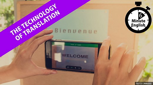BBC Learning English - 6 Minute English / The technology of translation