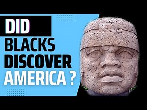 Evidence Africans came to America before Columbus!