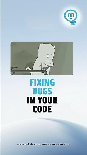 Fixing Bugs in Your Code | Nakshatra Namaha Creations #coding #bugs #debugging