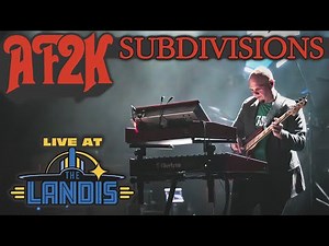 AF2K - Subdivisions by Rush (Live at The Landis Theater)