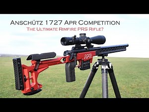 Anschütz 1727 APR Competition, the Ultimate Rimfire PRS Rifle? FULL REVIEW