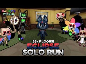 ECLIPSE SOLO RUN (35+ FLOORS!) [BREAK ROOM] | DANDY'S WORLD