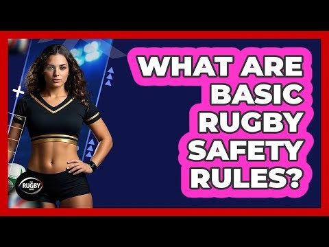 What Are Basic Rugby Safety Rules?