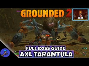 Grounded 2 AXL Tarantula Boss Guide – How to Summon, Beat & Get ALL Loot