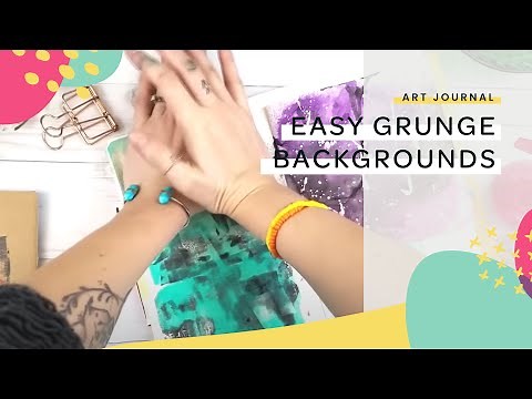 Create 5 easy grunge backgrounds in your art journal