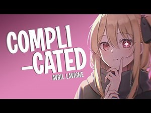 Nightcore - Complicated // Avril Lavigne (sped up) (Lyrics)