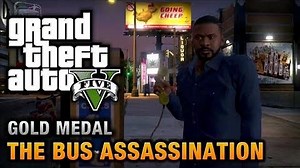 GTA 5 - Mission 43 - The Bus Assassination 100% Gold Medal Walkthrough