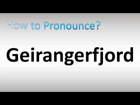 How to Pronounce Geirangerfjord