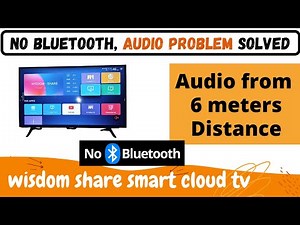 wisdom share smart cloud tv audio without bluetooth,wisdom share tv audio from 6 meters distance