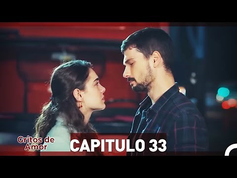 Gritos de Amor Capitulo 33 (Doblaje En Español)