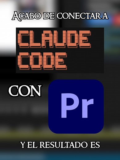 Integración de Claude con Adobe Premiere para edición de video