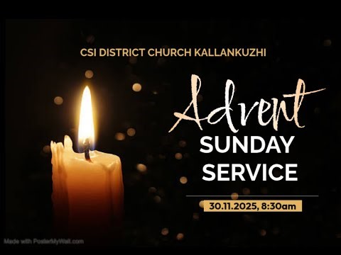 🔴🅻🅸🆅🅴 C.S.I DISTRICT CHURCH KALLANKUZHI || SUNDAY SERVICE 07.12.2025 ||