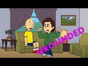 Caillou Gets Grounded for Nothing