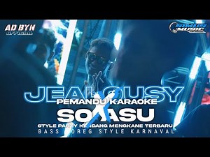 DJ JEALOUSY PEMANDU KARAOKE X SO ASU TERBARU COCOK UNTUK SANTAI DAN KARNAVAL