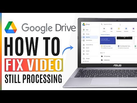How to Fix Video Still Processing Google Drive (2025)