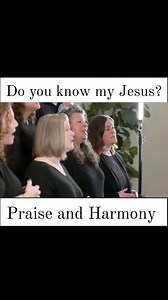 Do you know my Jesus? #praiseandharmony #acapellacompany #hymns #viralvideochallenge #TopFans #everyoneシ゚viralシviralシfypシ゚viralシalシ | The Acappella Music Hub