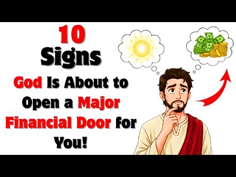 10 Signs God Is Opening A Financial Door For You