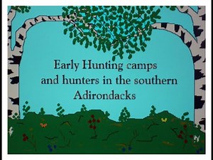 Past Hunting Camps of the Southern Adirondacks, Hamilton County, New York