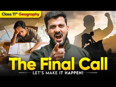 Class 11th Geography : Last 10 Days Strategy | Final Call🚨| Abhishek Sir
