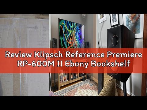 Review Klipsch Reference Premiere RP-600M II Ebony Bookshelf Speakers