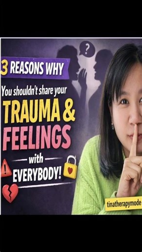 Dont share your trauma with everyone