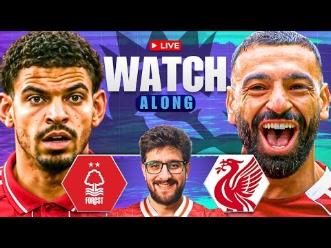 LIVERPOOL VS NOTTINGHAM FOREST LIVE STREAM WATCHALONG! PREMIER LEAGUE LIVE STREAM WATCHALONG!