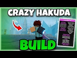 The CRAZIEST HAKUDA BUILD... (TYPE SOUL)
