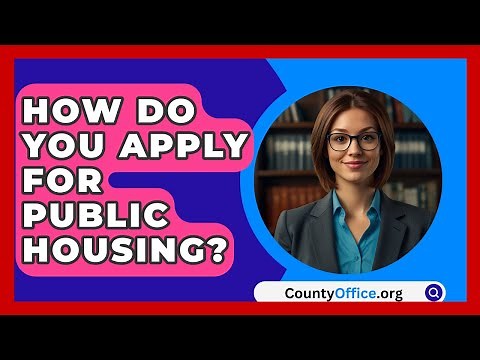How Do You Apply For Public Housing? - CountyOffice.org