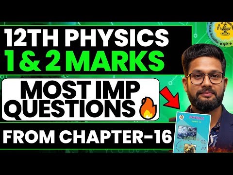 12TH PHYSICS MOST IMP 1 & 2 MARKS QUESTIONS FROM CHAPTER 16 | 12TH PHYSICS BOARD 2026 | JR COLLEGE |