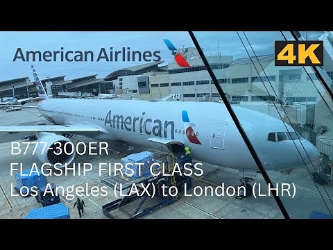 🇺🇸 American Airlines 777-300ER Flagship First Class in 4K I Luxury in the Skies | LAX to LHR