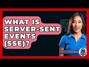 What Is Server-Sent Events (SSE)? - Next LVL Programming
