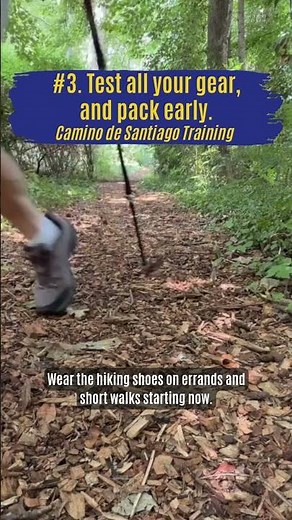 #3 Test All Your Gear, and Pack Early | Camino de Santiago Training