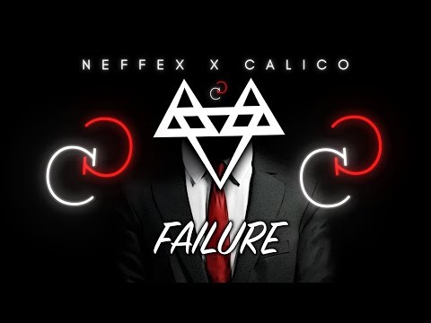 NEFFEX - Failure 🔥(CALICO REMIX) [Copyright Free] No.52 ‪@neffexmusic‬