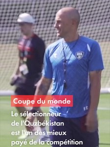 Sélectionneur ouzbèk le mieux payé Coupe du monde 2026