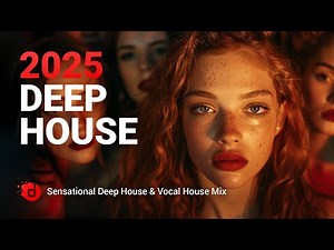 Sensational Deep House & Vocal House Mix | Journey Through Deep Territory with this Epic House Mix