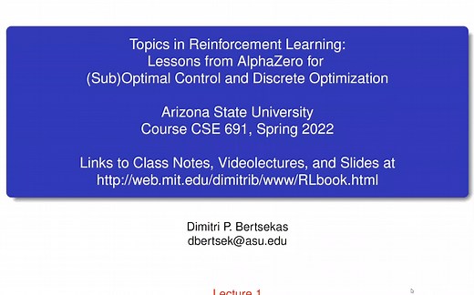 【搬运】Dimitri P. Bertsekas | 2022版《强化学习与最优控制》公开课 | 全集 | 中英字幕